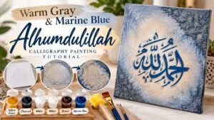 Finished Warm Gray and Marine Blue Alhamdulillah calligraphy painting with the six kit paints, sponge dauber and brushes